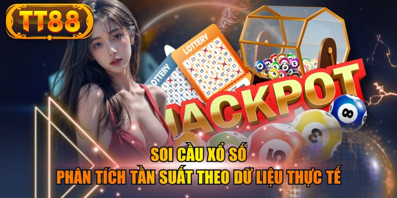 Soi Cầu Xổ Số - Phân Tích Tần Suất Theo Dữ Liệu Thực Tế